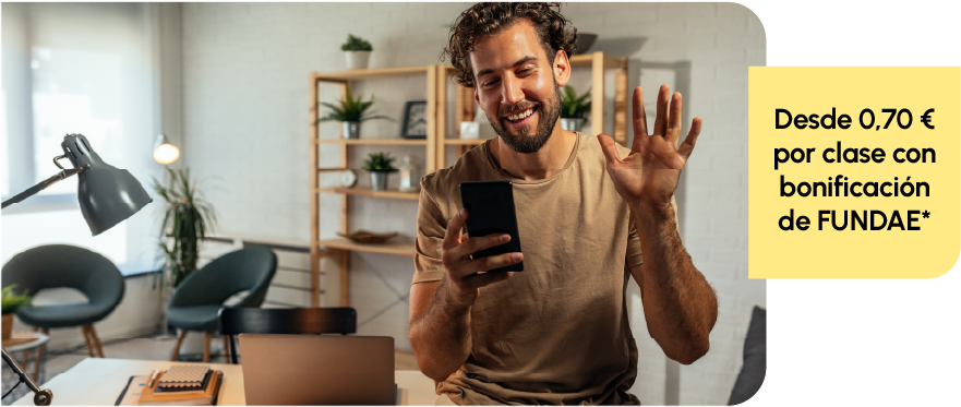 Desde 0,70€ por clase con bonificación de FUNDAE.*